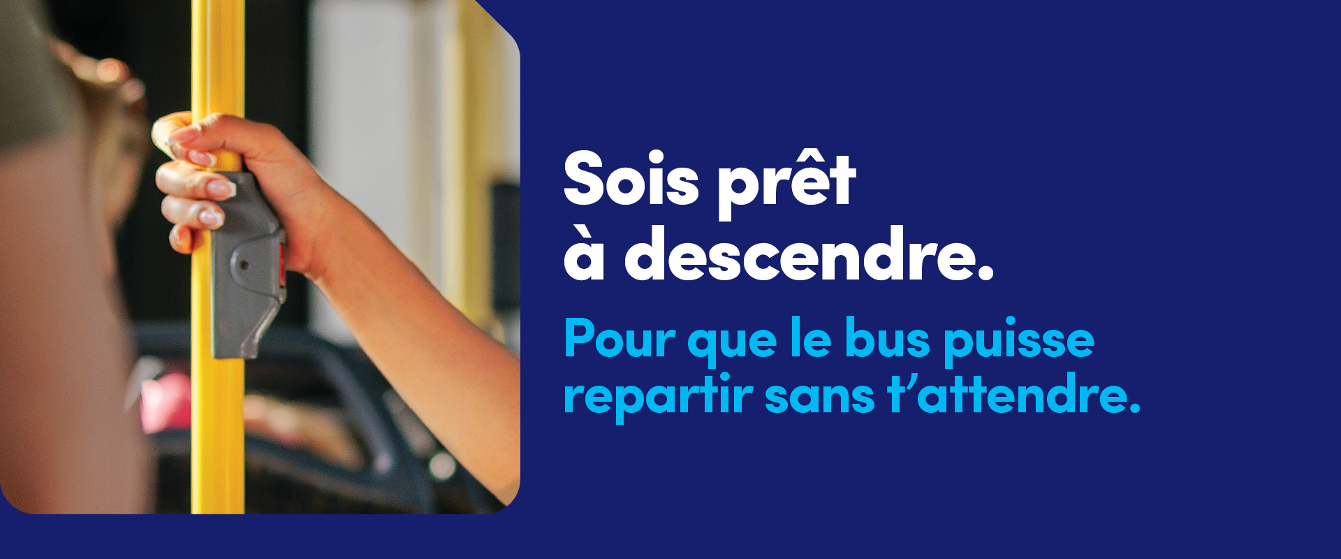 Sois prêt à descendre